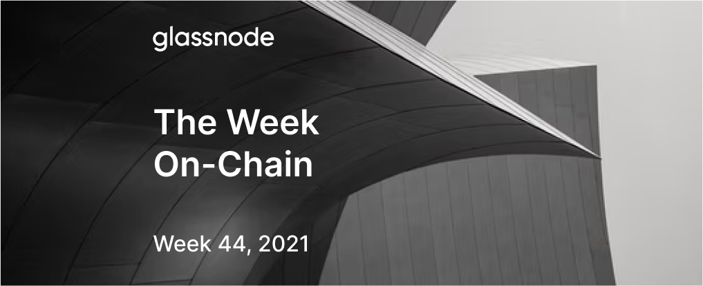 The Week Onchain (Week 44, 2021)