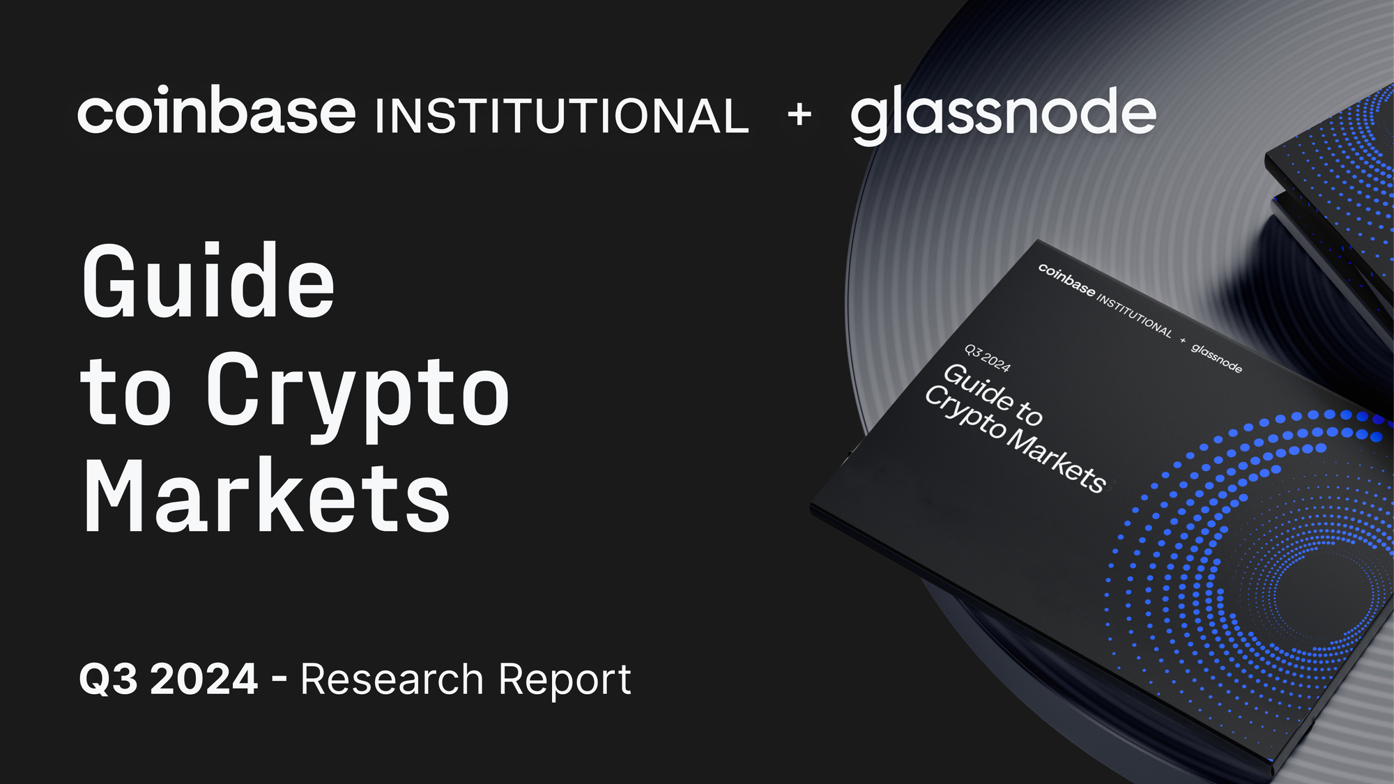 Coinbase + Glassnode: The Q3 Guide to Crypto Markets