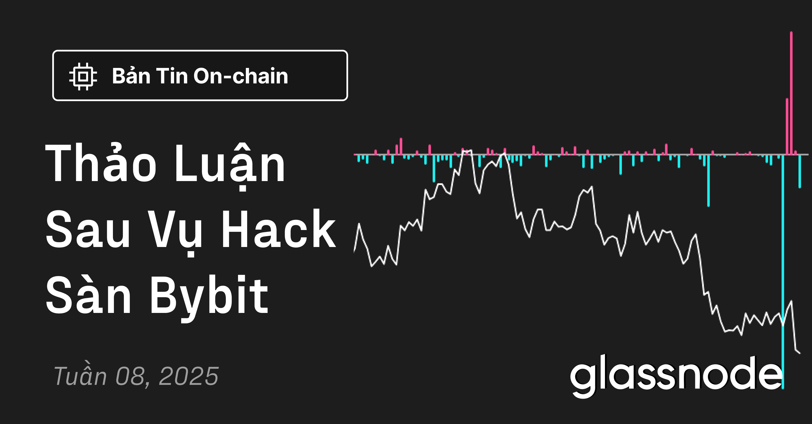 Thảo Luận Sau Vụ Hack Sàn Bybit