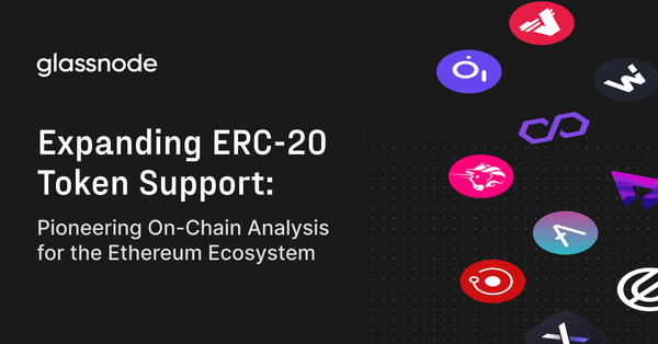 Glassnode Expands ERC-20 Token Support: Pioneering On-Chain Analysis for the Ethereum Ecosystem